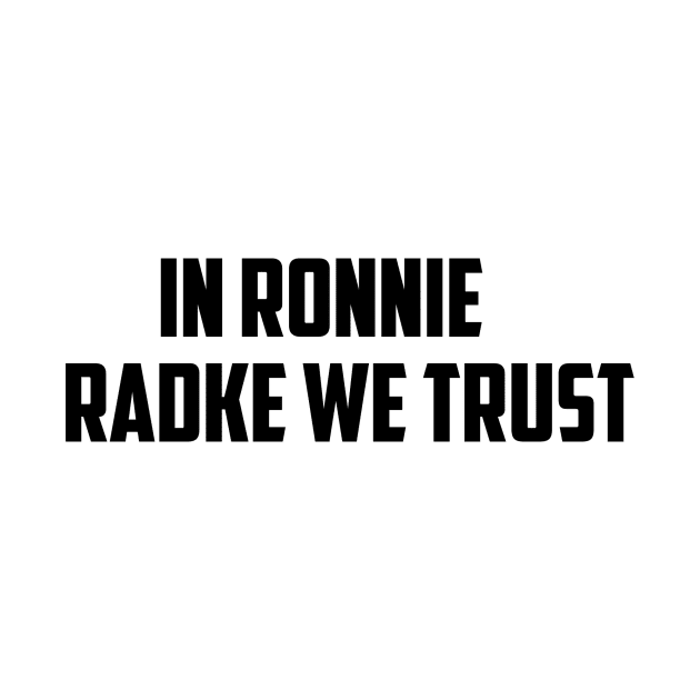 In Ronnie Radke We Trust by HerbalBlue