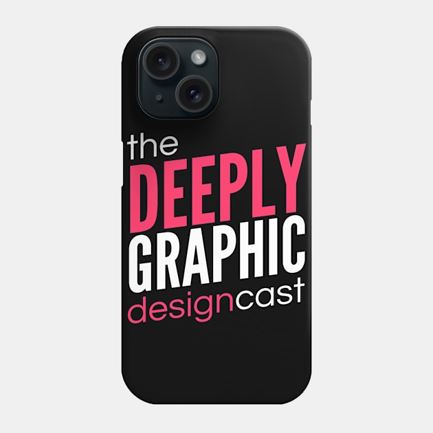 DGDC Official Logo Phone Case by deeplygraphic