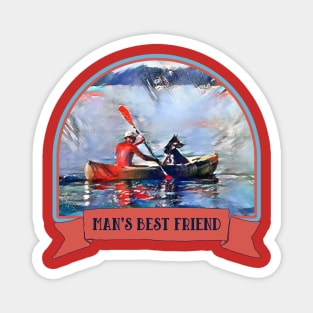 Man's best friend, kayaking gift idea Magnet