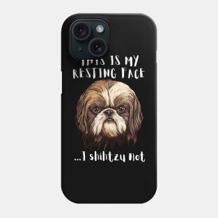 This is My Resting Face I Shihtzu not Phone Case