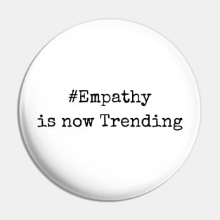 Empathy is now trending Pin