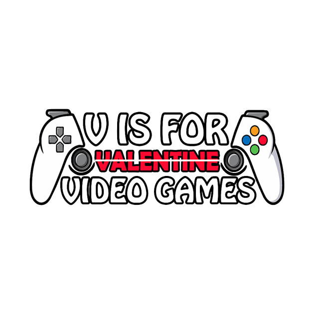 Funny Valentines Day Gamer Boy Men V Is For Video Games by jadolomadolo