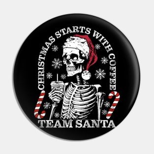 Christmas starts with Coffee Team Santa Skeleton Vintage Pin