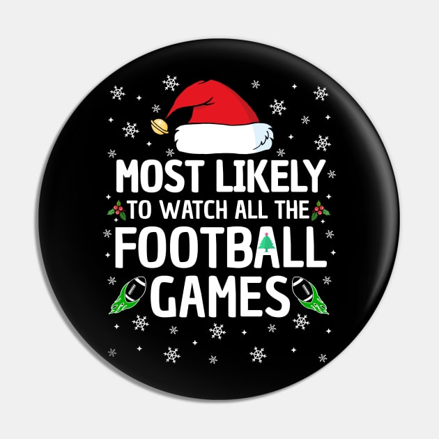 Most Likely To Watch All The Football Games Christmas Family Pin by TheMjProduction