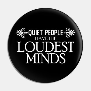 Quiet People Have the Loudest Minds Pin