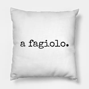 A Fagiolo Italian Sayings Pillow