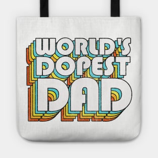 World's Dopest Dad / Retro Faded Style Typography Father Gift Tote