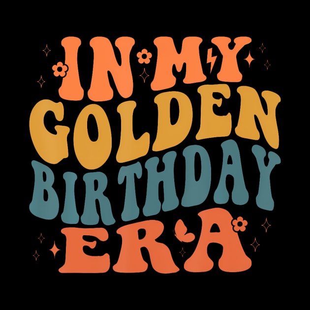 In My Golden Birthday Era Girls Kids Men Women by Send Things Love