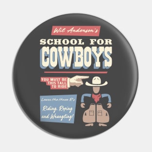 Wil Anderson's School for Cowboys Pin