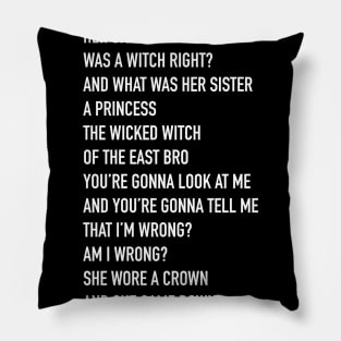 Her Sister Was A Witch Right? Pillow