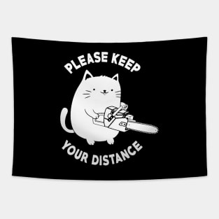 Please Keep Your Distance - Funny Chainsaw Cat Tapestry
