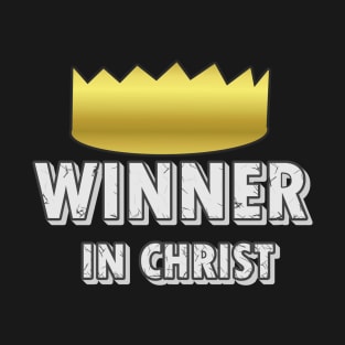 christian t shirts, god t shirt, winner in christ T-Shirt