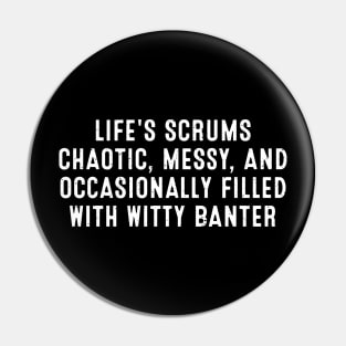 Life's scrums Chaotic, messy, and occasionally filled with witty banter Pin