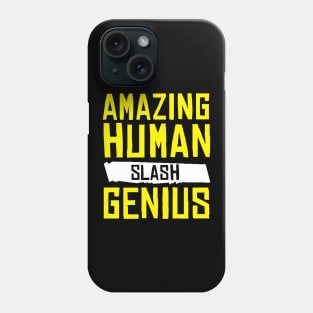 Amazing Human Slash Genius Phone Case