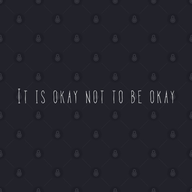 It is okay not to be okay by pepques