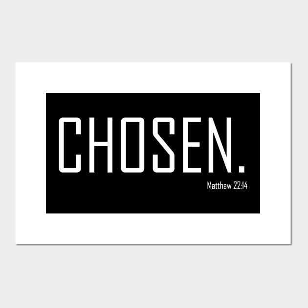 Chosen Matthew 22 14 Bible Verse Christian Shirt Chosen Poster E Stampa Artistica Teepublic It
