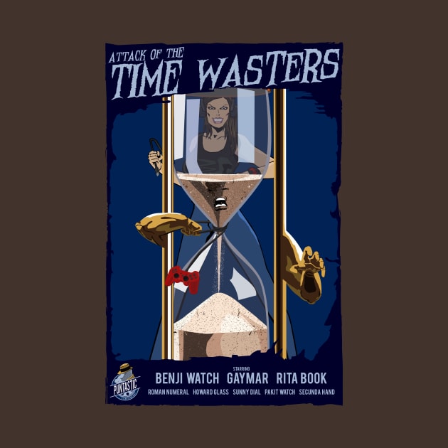 Attack of the Time Wasters by TGprophetdesigns