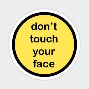 don't touch your face Magnet