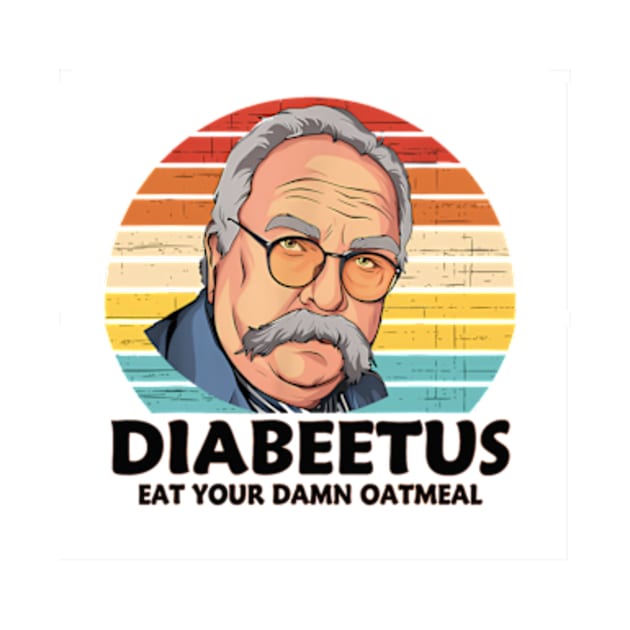 Diabeetus Eat Your Damn Oatmeal Vintage Design by YASSIN DESIGNER