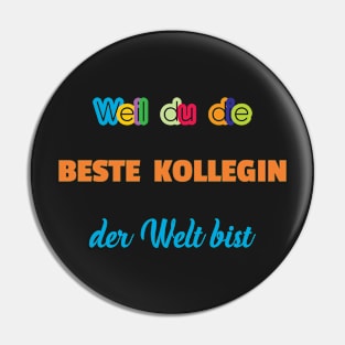 WEIL DU DIE Pin