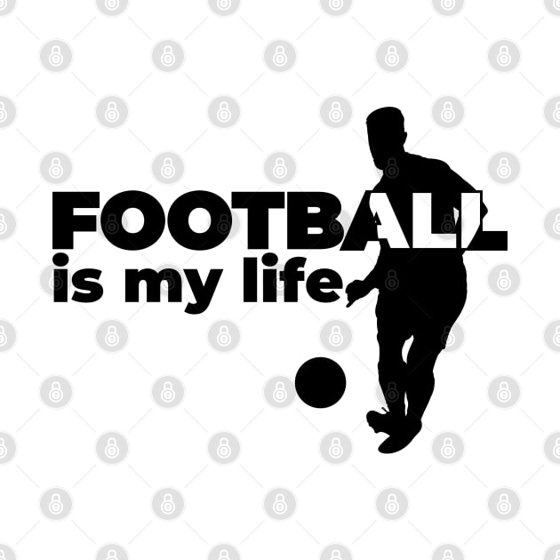 Football is my life by Hary Nagara