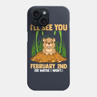 Groundhog Day February 2nd Phone Case