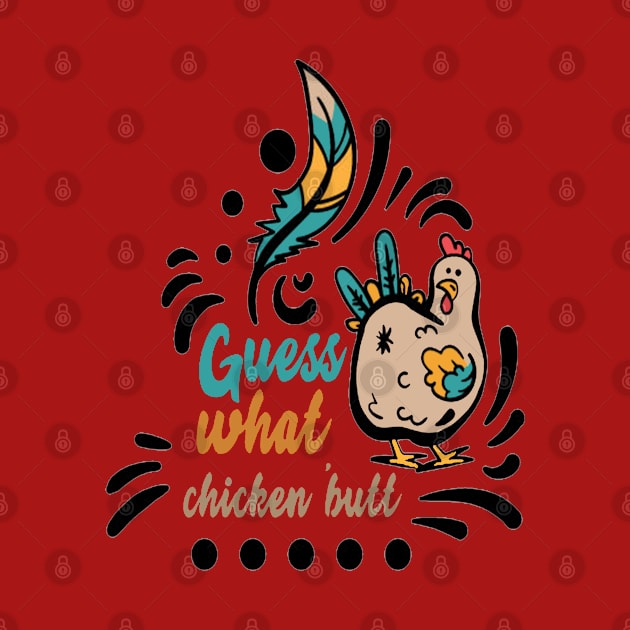 Guess-what-chicken-butt by baha2010