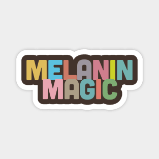 Melanin Magic / Typography Statement Design Magnet