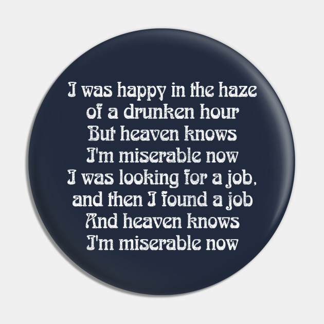 Heaven Knows I M Miserable Now Heaven Knows Im Miserable Now Pin Teepublic