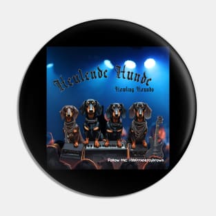 Heulende Hunde Howling Hounds Dachshund Band Pin