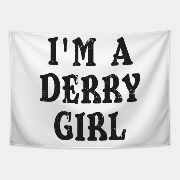 I'm a Derry Girl Tapestry by Christyn Evans