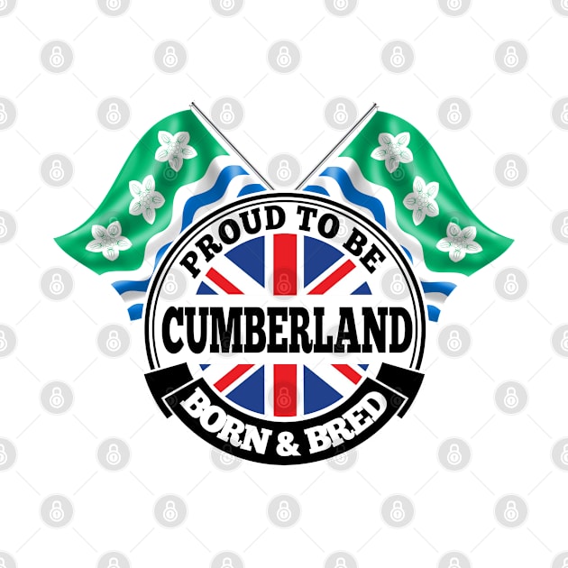 Proud to be Cumberland Born and Bred by Ireland