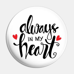 Always in my heart phrase hand  lettering. Pin