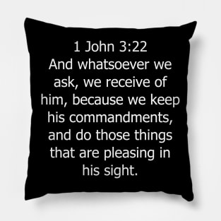 Bible Verse 1 John 3:22 Pillow