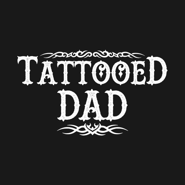 Best Tattooed Dad Father Tattoo Art Gift For Tattooed Dads by Originals By Boggs