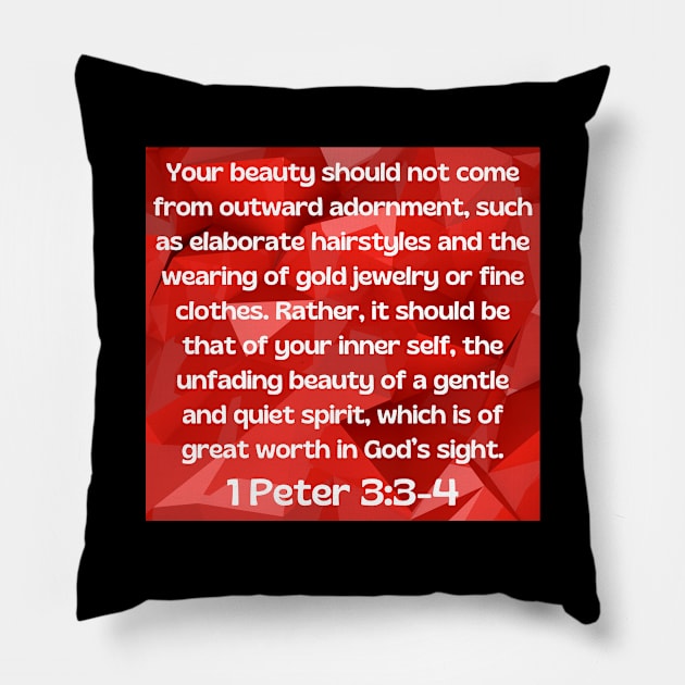 Bible Verse 1 Peter 3:3-4 Pillow by Prayingwarrior