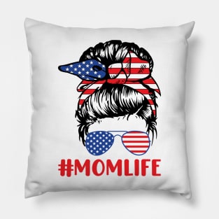 #Momlife; mom life; mom; mother; mommy; momma; mama; mother's day; mother's day gift; gift for mom; gift for mother; mom gift; USA; American; America;  red white blue; American flag; stars and stripes; 4th of July; fourth of July; patriotic; son; daughter Pillow