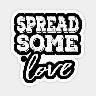 Spread some love Magnet