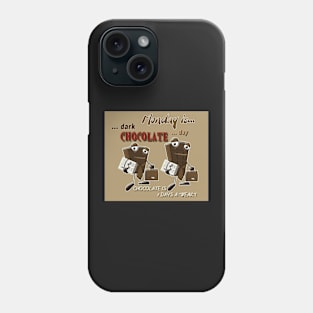 Chocolate - Monday is dark chocolate day Phone Case