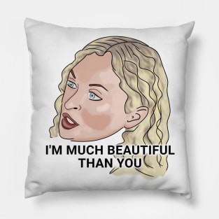 Natalie - I'm much beautiful than you Pillow