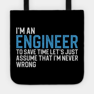 Im An Engineer To Save Time Tote