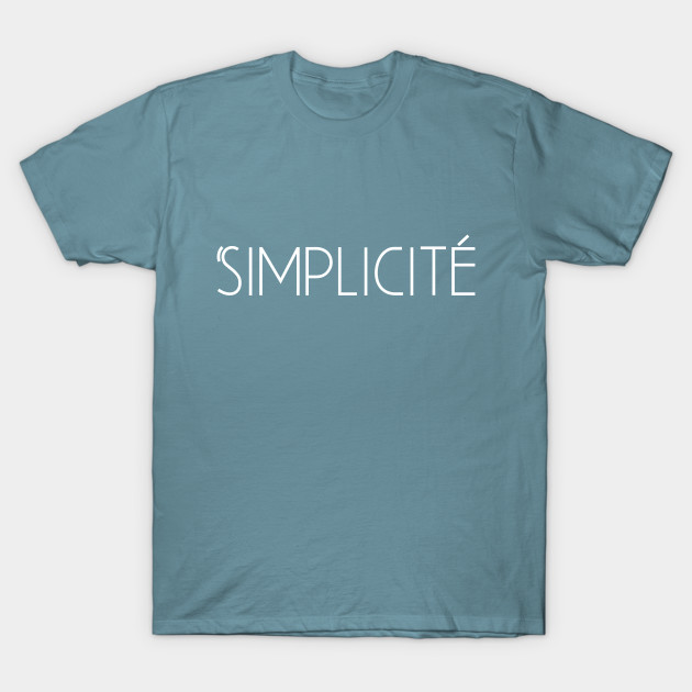 Discover Simplicity Minimalist French Design Simplicité - Simple Minimalist - T-Shirt