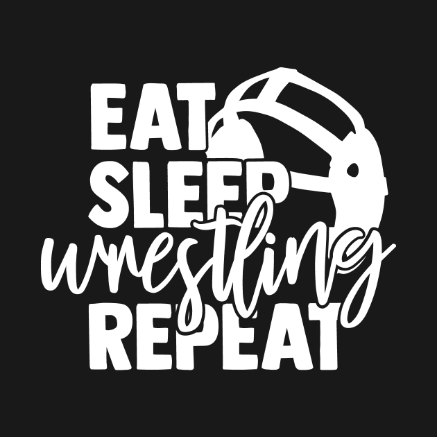 Eat Sleep Sports Repeat Eat Sleep Wrestling Repeat Wrestler Gift by StacysCellar