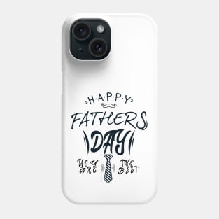 Happy Fathers Day you are the best -Fathers day gift - Gift for father Phone Case