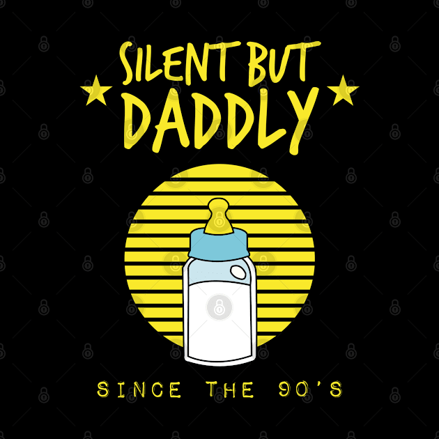 Silent but daddly since the 90s by HCreatives