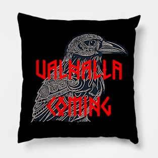 Valhalla Coming Pillow