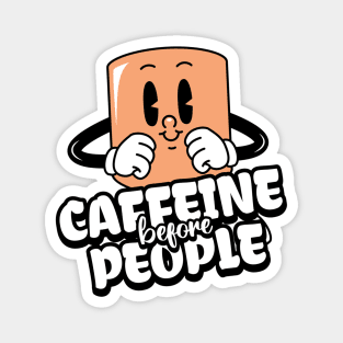 Coffee First: Fuel for the Daily Grind Magnet