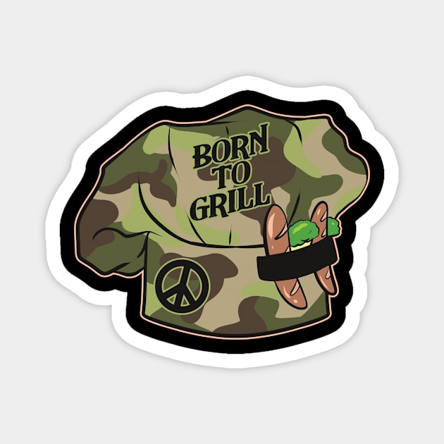 Chef Hat Born To Grill Magnet by SinBle