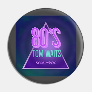 Tom Waits Pin