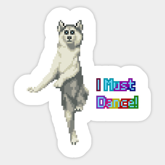 Dog must dance! - Dance - Sticker